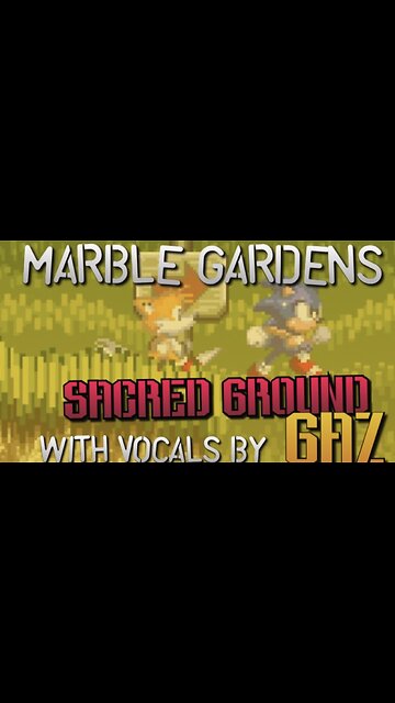 “Sacred Ground” Marble Gardens - Sonic 3 PARODY song w. Vocals