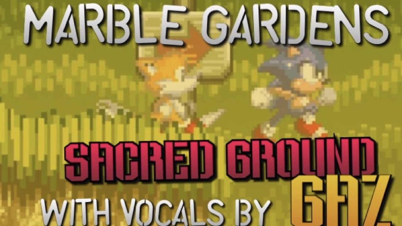 “Sacred Ground” Marble Gardens - Sonic 3 PARODY song w. Vocals