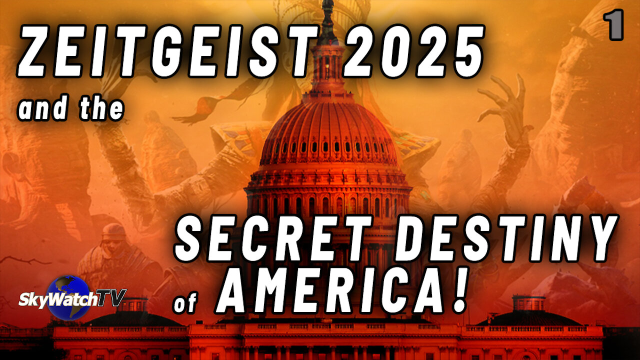 ZEITGEIST 2025 AND THE SECRET DESTINY OF AMERICA REVEALED!