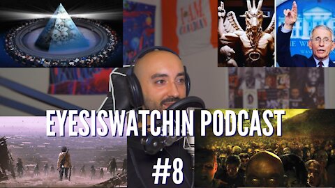 EYESISWATCHIN PODCAST #8 - FAUCI, DARK WINTER, FIGHT FOR FREEDOM
