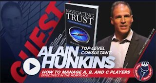 Consultant Alain Hunkins (Part 2) | How to Manage A, B and C Players Effectively in the Workplace