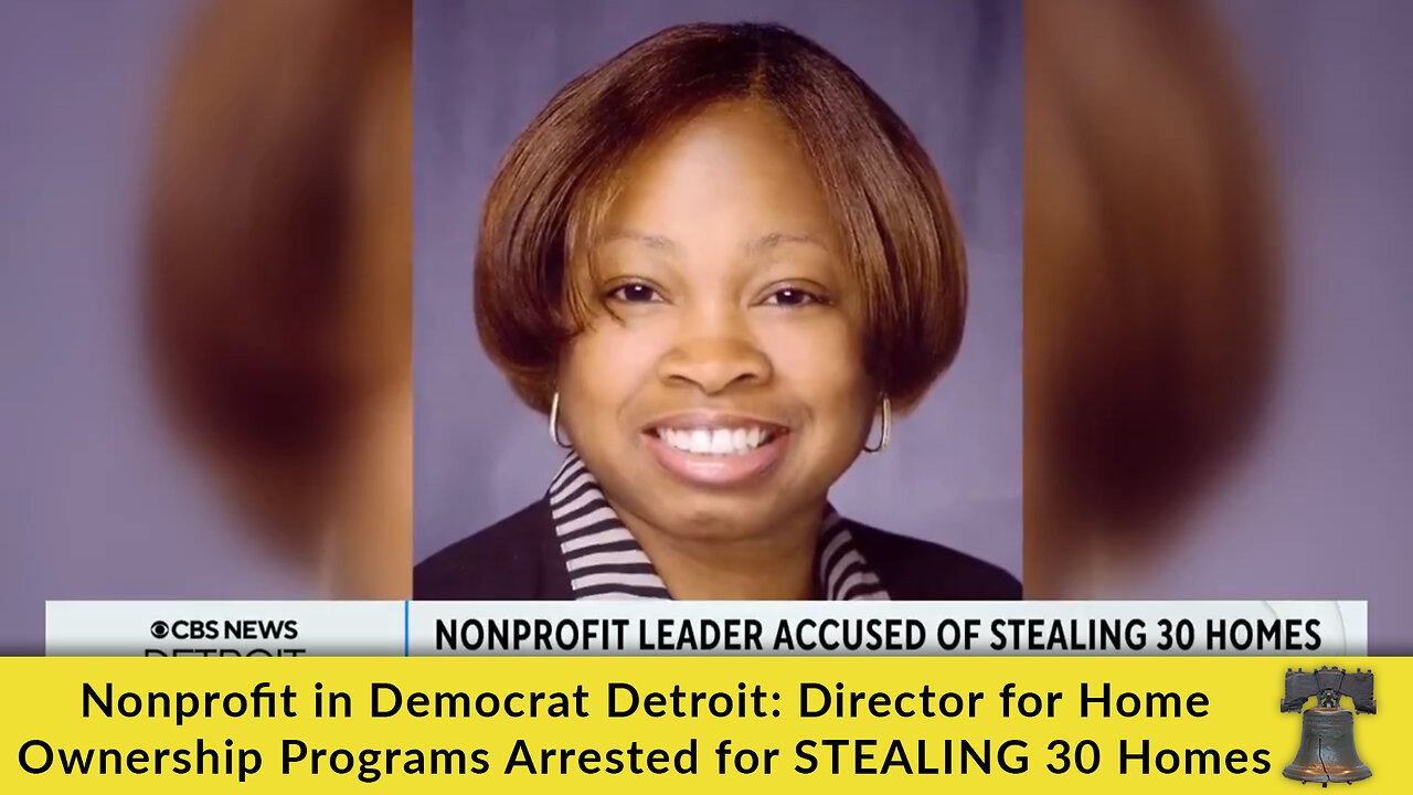 Nonprofit in Democrat Detroit: Director for Home Ownership Programs Arrested for STEALING 30 Homes