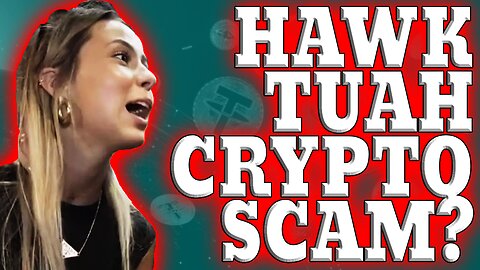 Hawk Tuah Crypto Scam?