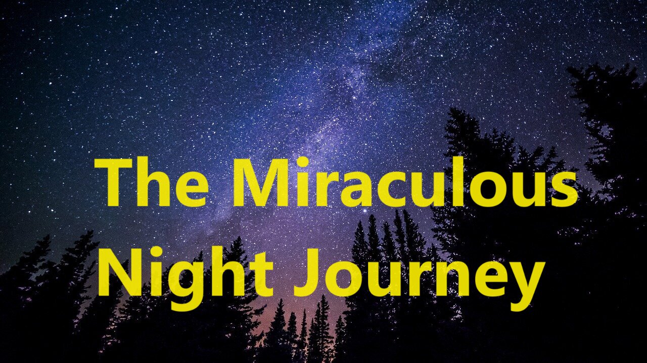 The Miraculous Night Journey