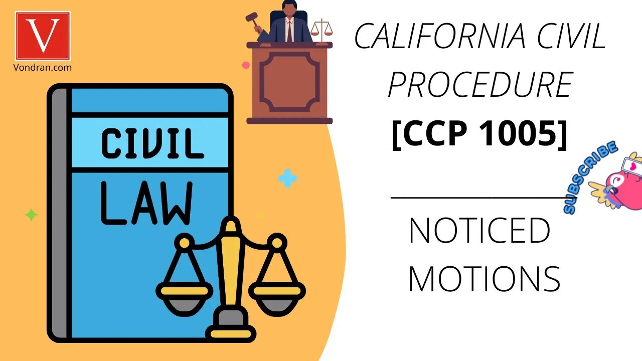 CCP 1005 and timeframes for filing and opposing motions in California