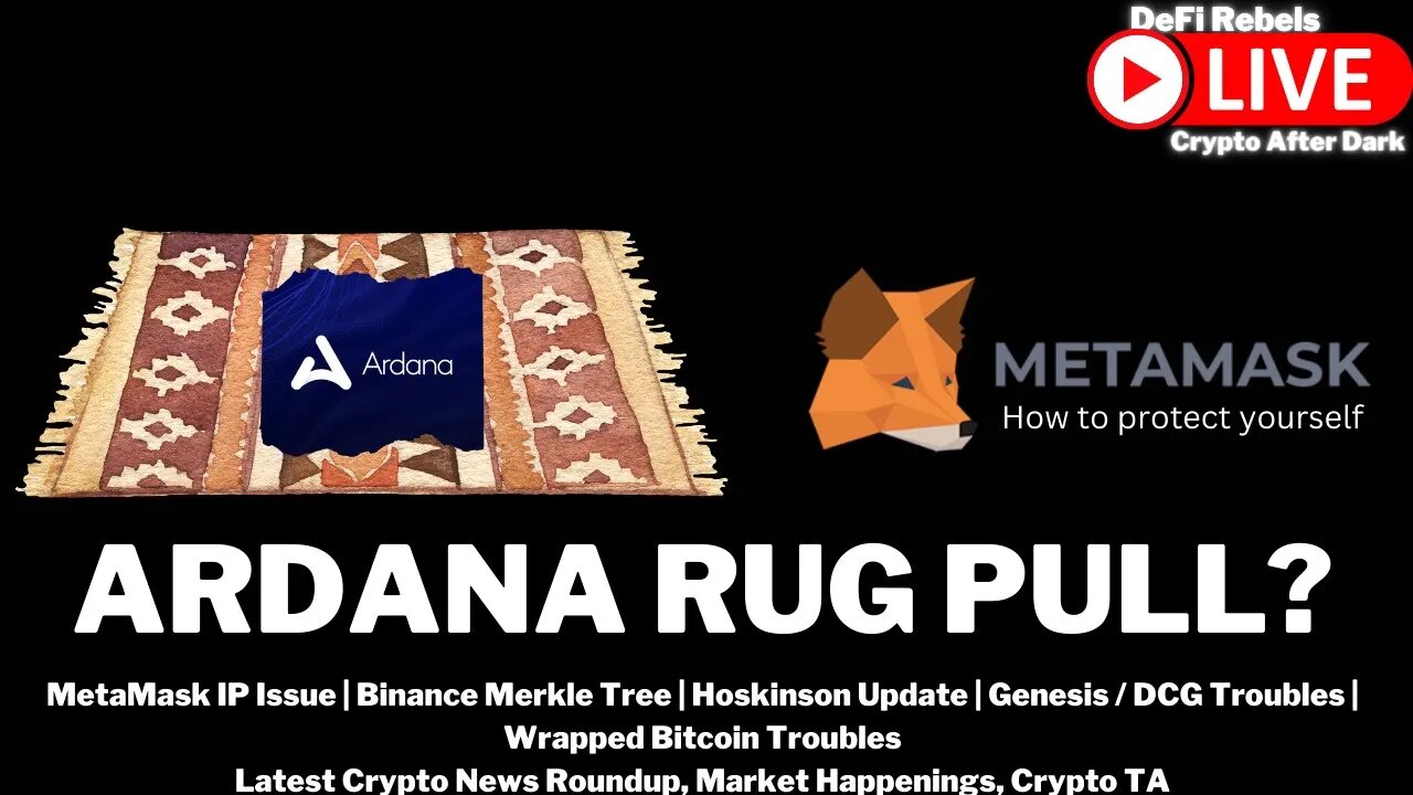 DCG Genesis Investigated | Ardana Rug? | Binance Merkle Tree | MetaMask Collecting IP Data | Crypto