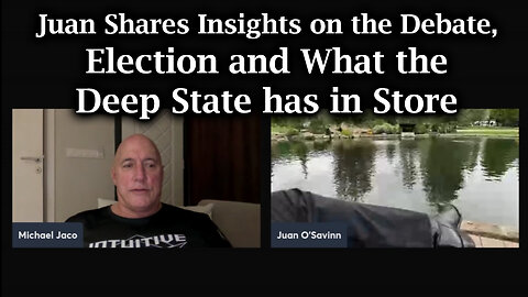 Juan O'Savin & Michael Jaco - The Debate, Election and What the Deep State has in Store