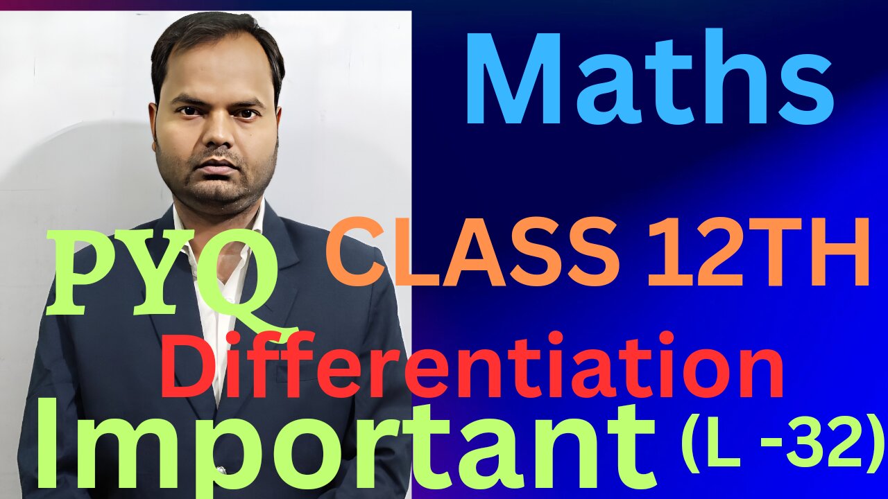 Differentiation class12thmaths mathematics ||MATHS ||MOSTIMPORTANT (L-32)||importantquestions