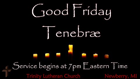 Good Friday Tenebræ