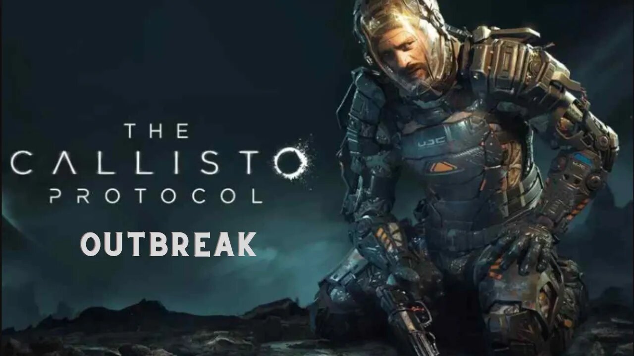 REVOS PLAYS: CALLISTO PROTOCOL - OUTBREAK