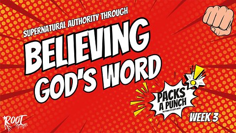 Believing God's Word Packs a Punch - Week 3 - Root Bible Academy