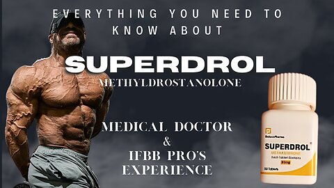 Everything You Need To Know About SUPERDROL | Medical Doctor & IFBB Pro's Experience