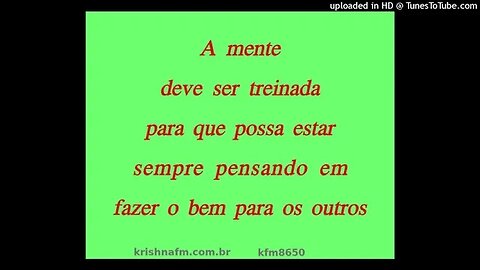 A mente deve ser treinada para que possa estar sempre pensando em fazer o bem para os outros kfm8650