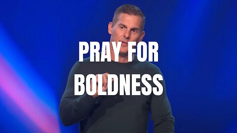 🙏🏼Pray for Boldness-Craig Groechel