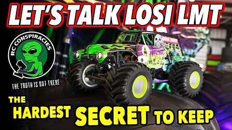 👽The Hardest Secret To Keep - The Losi LMT Monster Truck