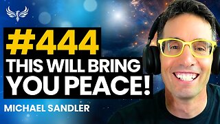 444 and 111 - Your Angels are TRYING to Bring You Peace - Here's What You Get to Do! Michael Sandler