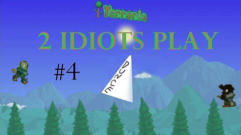 2 Idiots Play – Terraria Expert #4 Boss Rushed