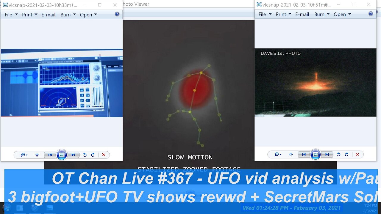 Pauls UFO vid analysis+Topics -New UFO+Bigfoot Shows New Evid - GrdBased Laser etc]-OT Chan Live#367