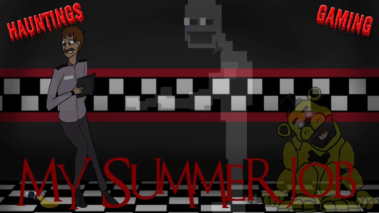 Hauntings In Gaming - Episode 1 'My Summer Job' #fnaf