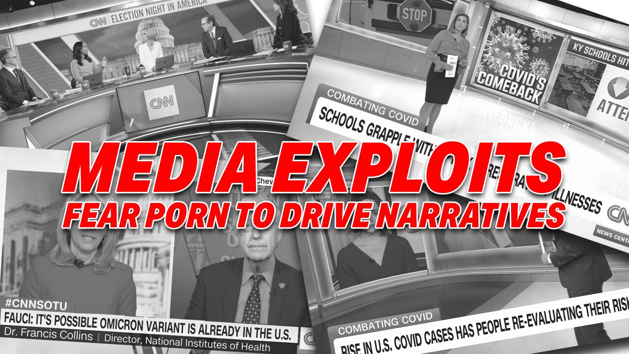 HOW THE MEDIA EXPLOITS 'FEAR PORN' TO DRIVE NARRATIVES & SHAPE PUBLIC OPINION