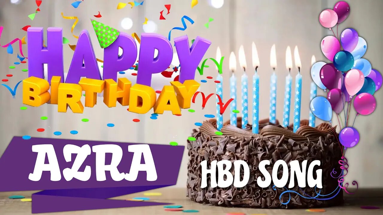 AZRA Happy Birthday Song – Happy Birthday AZRA - Happy Birthday Song - AZRA birthday song