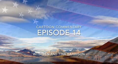 Cartoon Commentary Episode 14