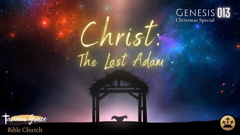 Christ: The Last Adam | Christmas Special