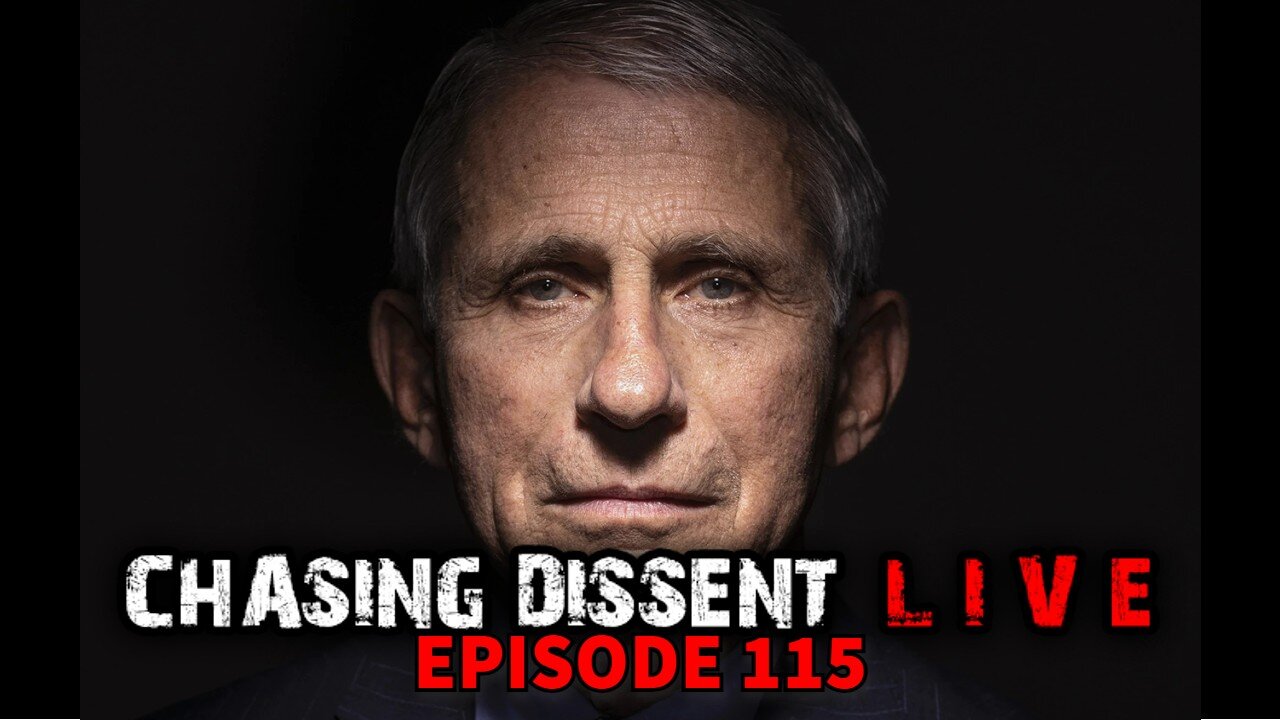 Flip Flop Fauci - Chasing Dissent LIVE 115