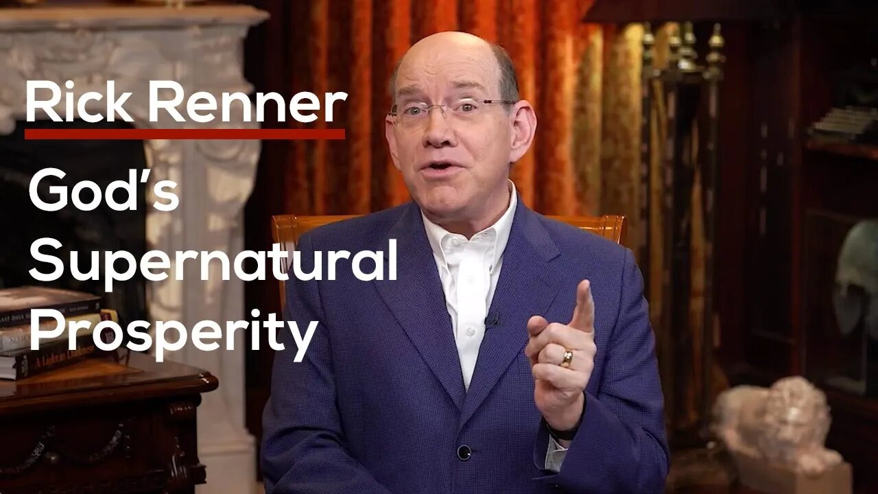 God’s Supernatural Prosperity — Rick Renner