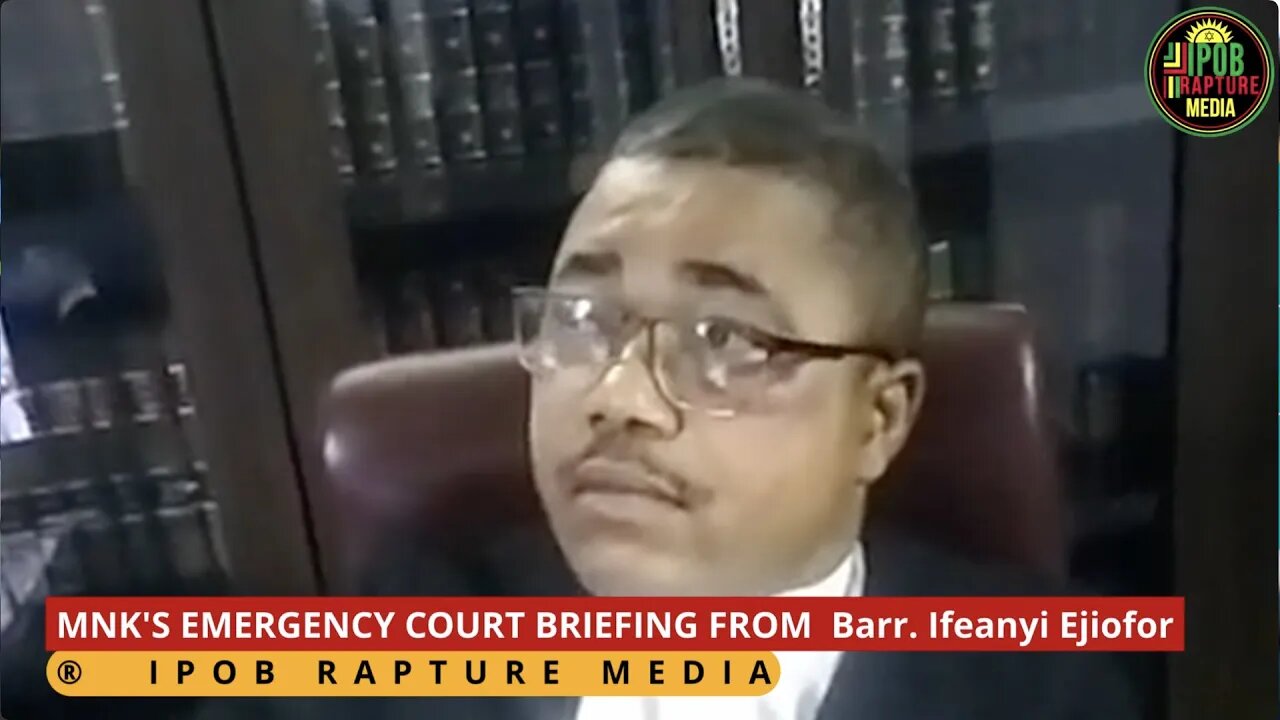 BREAKING: MNK'S EMERGENCY COURT BRIEFINGS FROM | Barr. Ifeanyi Ejiofor | Today Oct 7, 2022