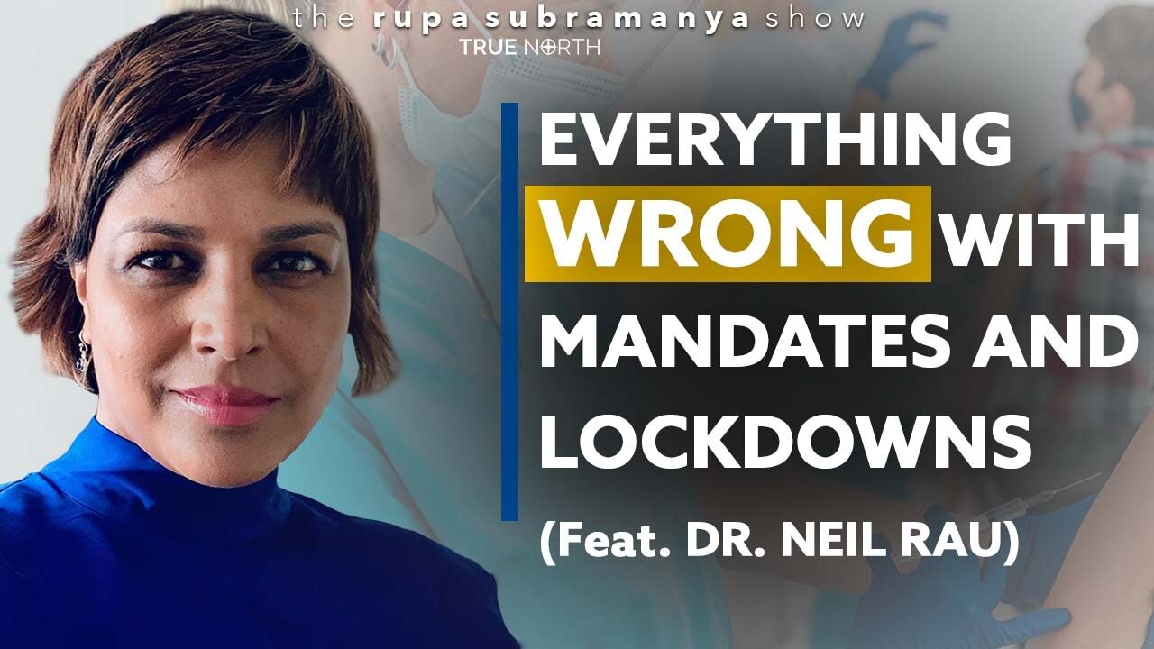 Everything wrong with mandates and lockdowns (ft. Dr. Neil Rau)