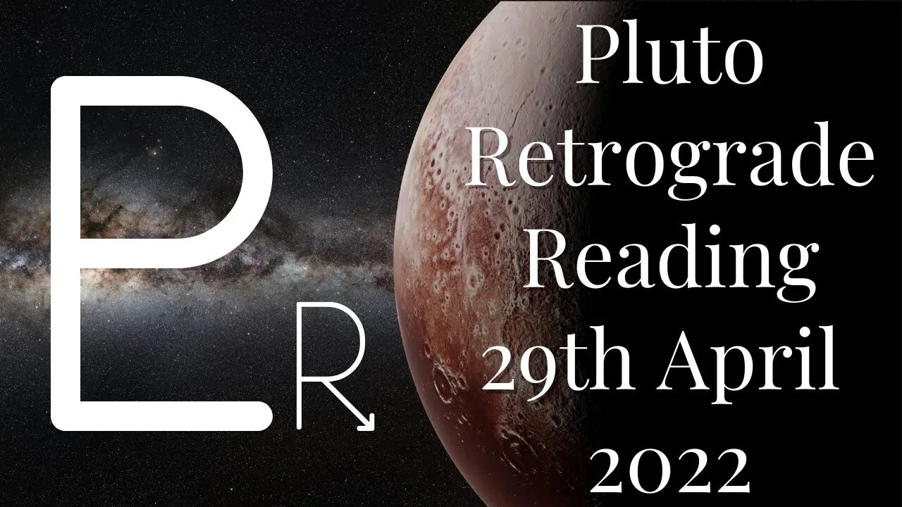 Pluto Retrograde Reading - 29th April 2022