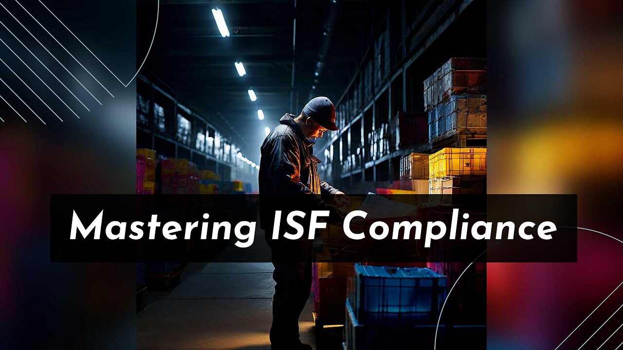 Enhancing ISF Efficiency: Collaboration with Freight Forwarders