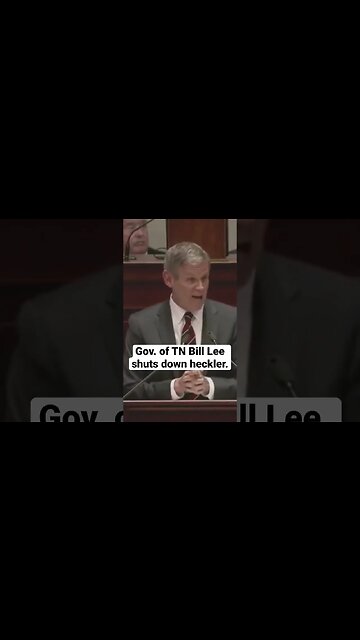 Gov. of Tn Bill Lee shuts down heckler.