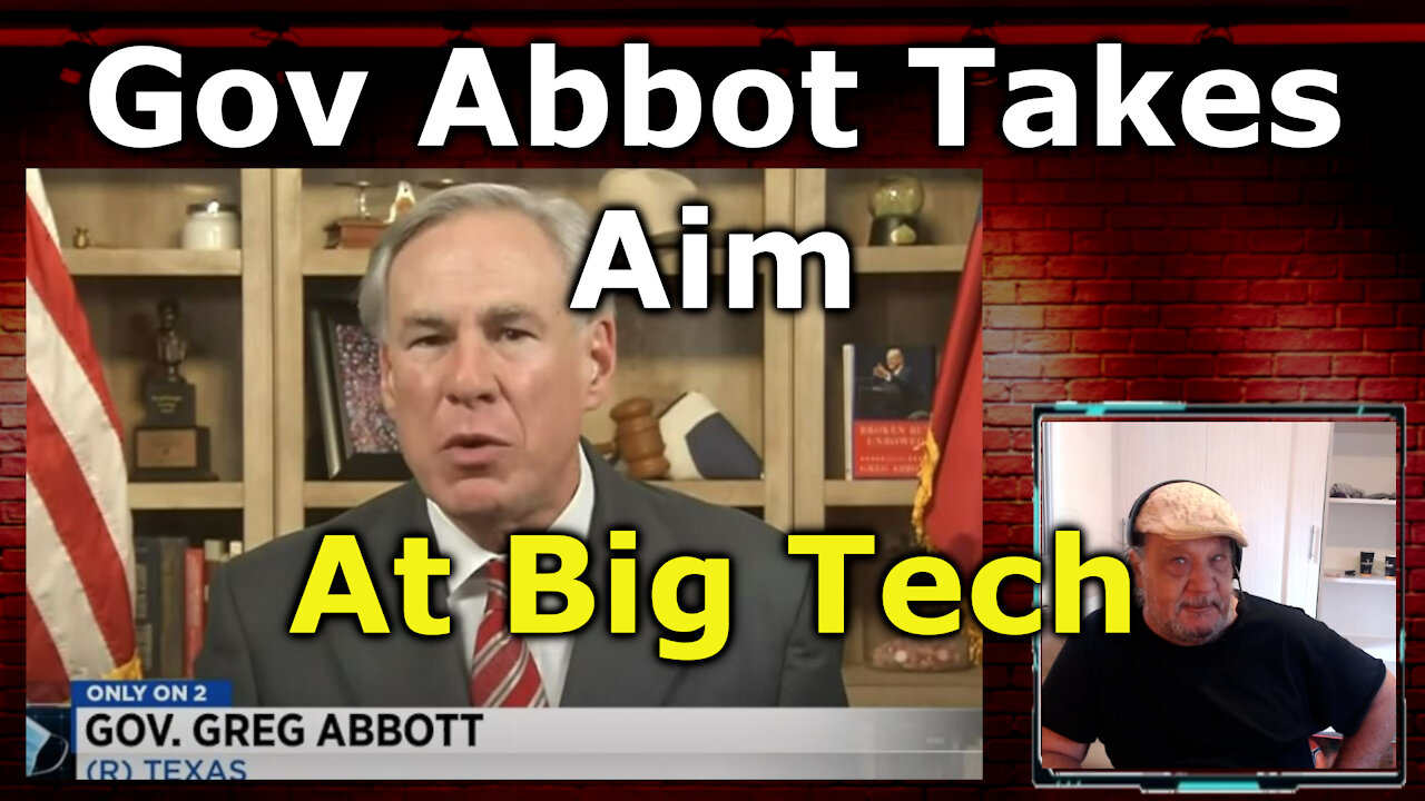 Texas Gov Greg Abbot Set To Take Down Big Tech Censorship