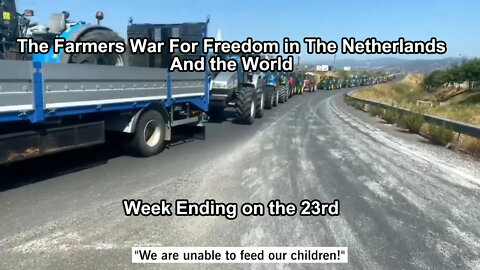 The Farmers War For Freedom in The Netherlands and the world Week Ending on the 23rd