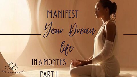 Transform Your Reality: Mastering 6-Month Manifestation!