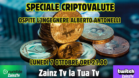 Le Dirette di #Zainz - Speciale CRIPTOVALUTE