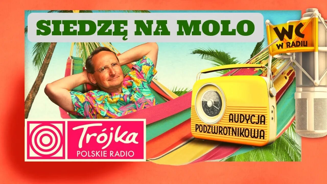 SIEDZĘ NA MOLO I... -Cejrowski- Audycja Podzwrotnikowa 2019/07/13 Radiowa Trójka