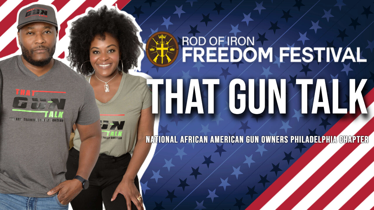 Rod of Iron Freedom Festival 2024 That Gun Talk National African American Gun Owners Philadelphia Chapter