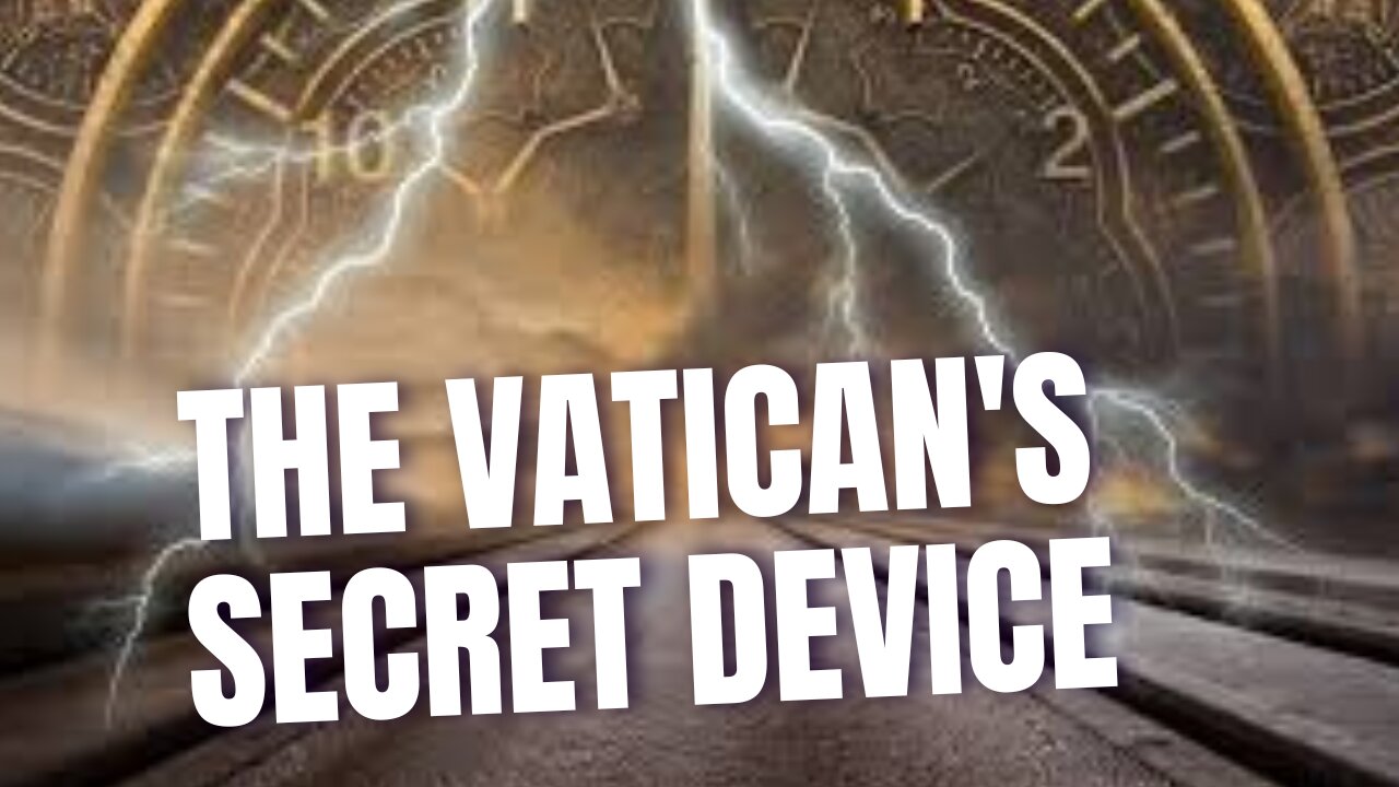 The Vatican's Secret Time-Viewing Device | Myth or Reality?"