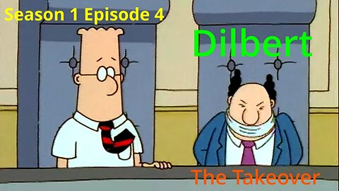 Dilbert S1-EP4 "The Takeover"