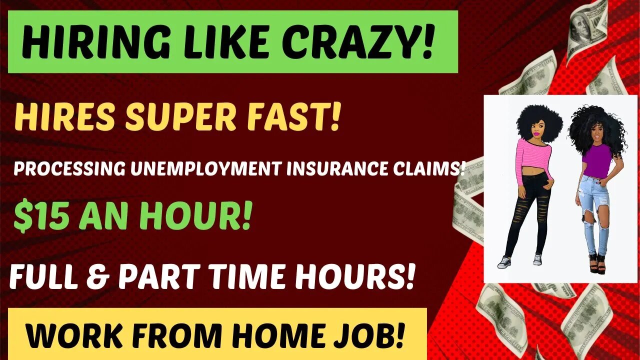 Hiring Like Crazy! Processing Unemployment Insurance Claims Work From Home Job $15 An Hour WFH Jobs