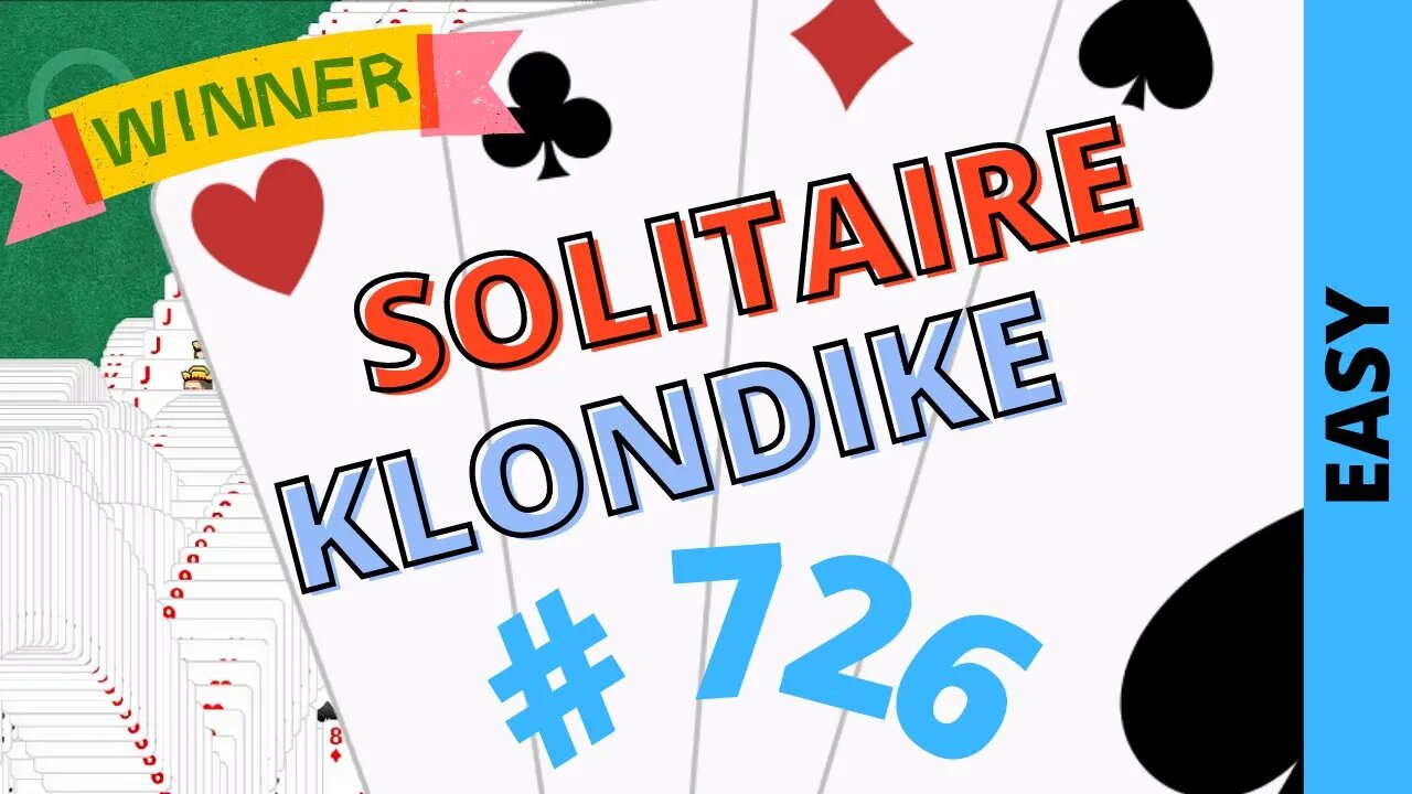 Microsoft Solitaire Collection - Klondike - EASY Level - # 726