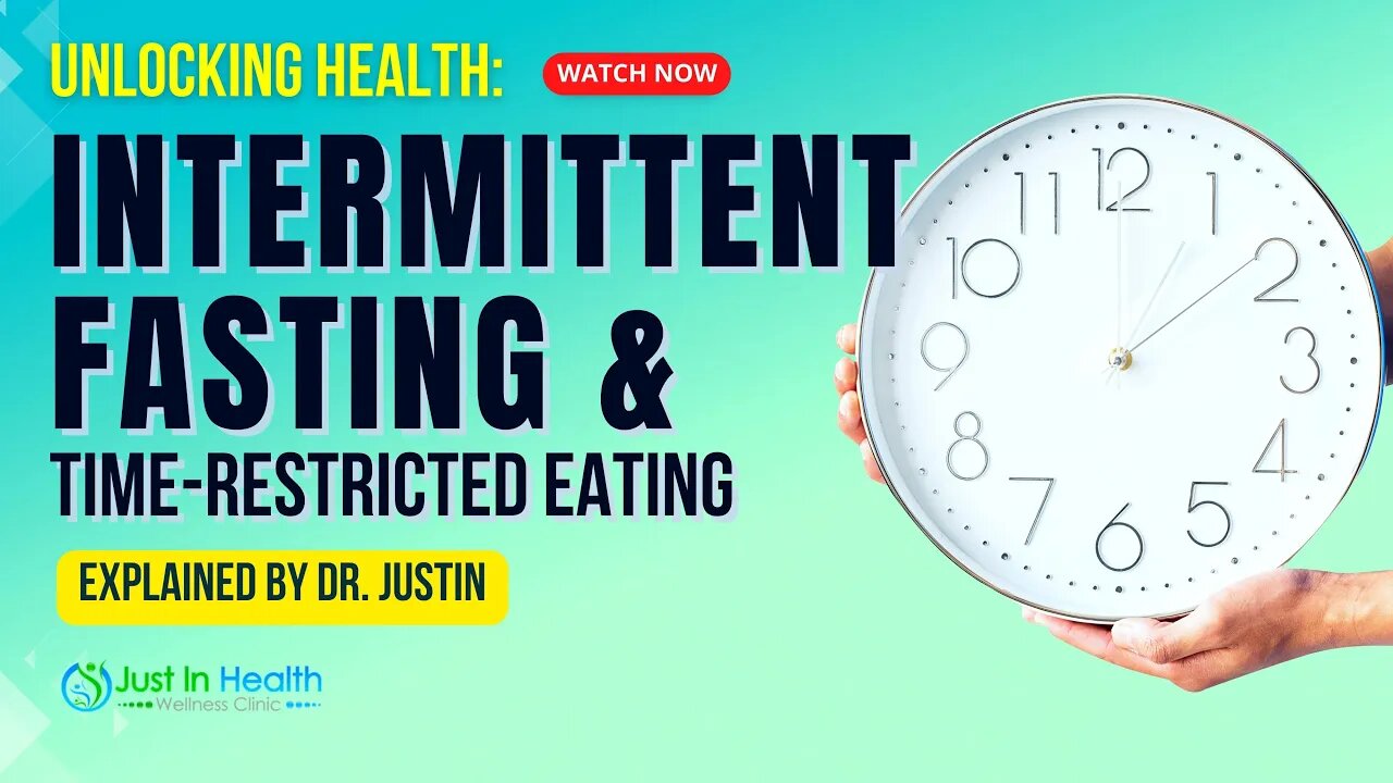 Unlocking Health: Intermittent Fasting & Time-Restricted Eating Explained by Dr. Justin