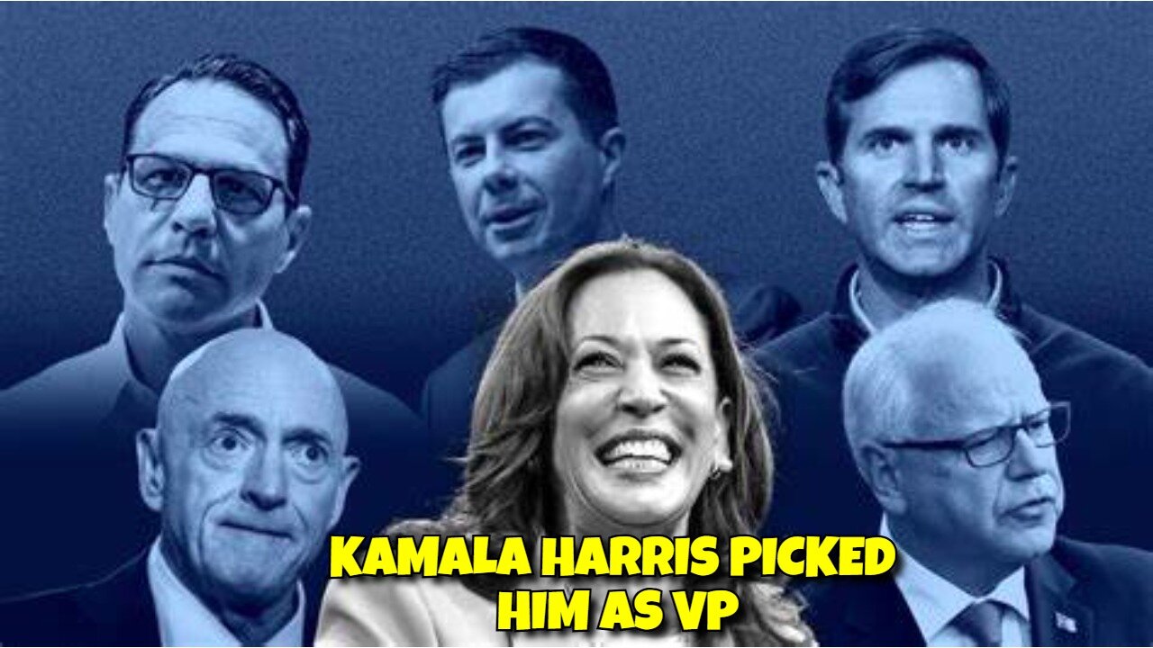 KAMALA HARRIS HAS PICKED HER VP PICK