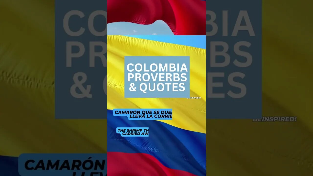 COLOMBIA | Proverbs & Quotes | Colombians #colombia #proverbs