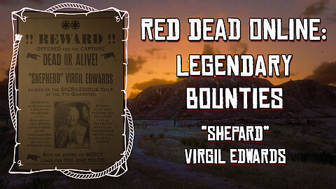 Red Dead Online: Legendary Bounties - "Shepard Virgil Edwards"