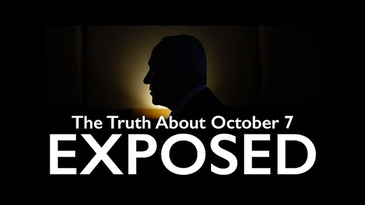 The Truth about October 7th, Exposed