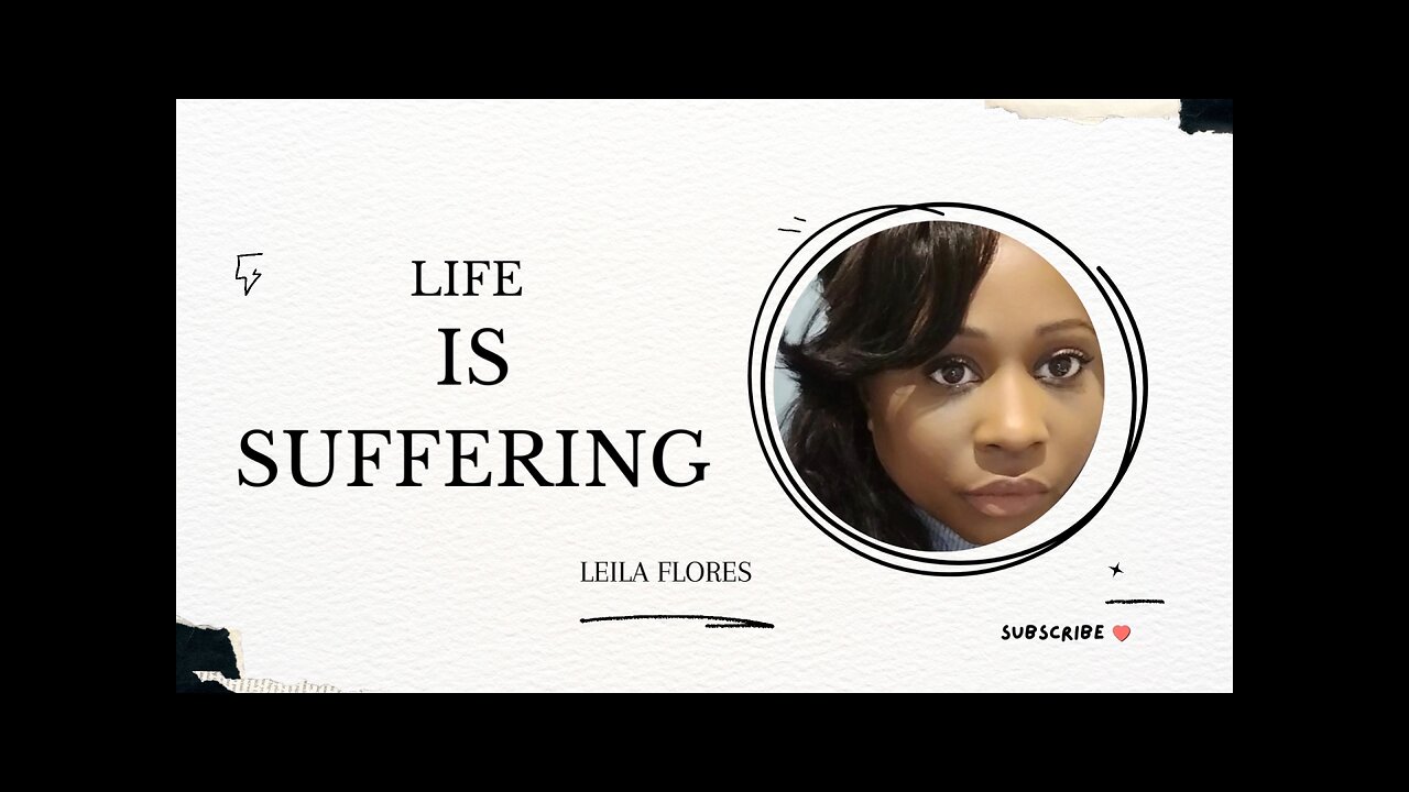 Life is Suffering